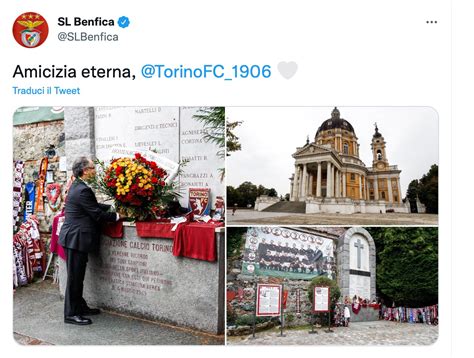 Benfica A Superga L Omaggio Al Grande Torino Amicizia Eterna Toro It