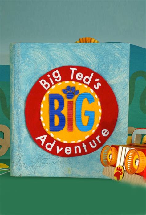 Big Teds Big Adventure