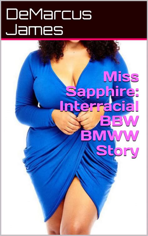 Miss Sapphire Interracial Bbw Bmww Story By Demarcus James Goodreads