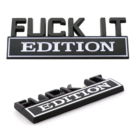 X Black White FUCK IT EDITION Badge Emblem Sticker Decal D Fits For Car Truck EBay