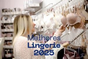 Top Melhores Marcas De Lingerie De Fernanda Freitas Makeup