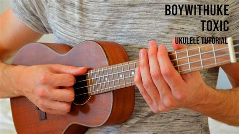 BoyWithUke Toxic EASY Ukulele Tutorial With Chords Lyrics YouTube