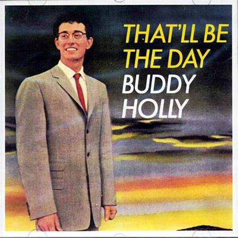 Buddy Holly – That’ll Be the Day Lyrics | Genius Lyrics