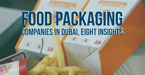 Food Packaging Companies In Dubai Eight Insights Online Printing