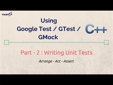 Google Test GTest And GMock Framework Part 2 Writing Unit Tests