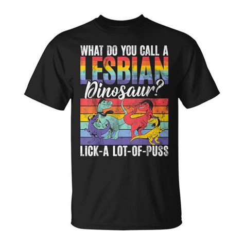 Funny Lesbian Dinosaur Joke Lesbian Unisex T Shirt Mazezy