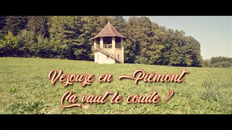 Vezouze en Piémont ça vaut le coude YouTube