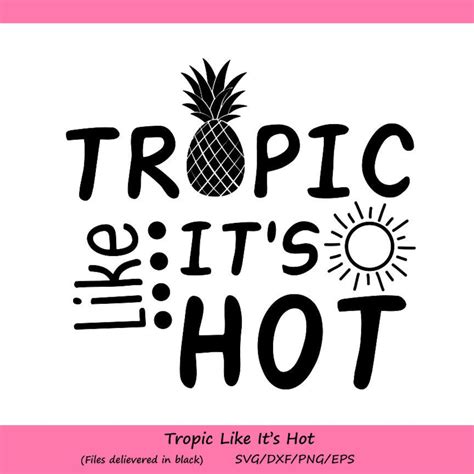 Tropic Like It S Hot Cutting File Summer Svg Pineapple Svg Summer Beach Svg Beach Svg