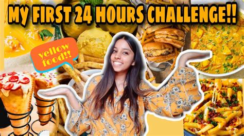 I Only Ate YELLOW FOOD For 24 HOURS First 24 Hours Challenge