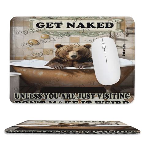 Mouse Pad Non Slip Rubber Base Mouse Pad With Stitched Edge Bear Get Naked Unless You Are Just