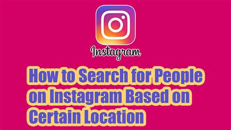 How To Search For People On Instagram Based On Certain Location By