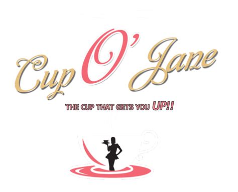 Cup O Jane The Cup That Gets You Up