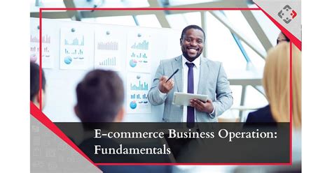 5 Fundamentals Of Managing An Ecommerce Business Operation Successfully