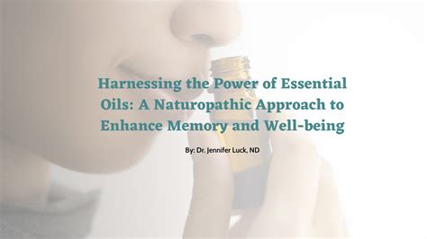 Harnessing The Power Of Essential Oils A Naturopathic Approach To