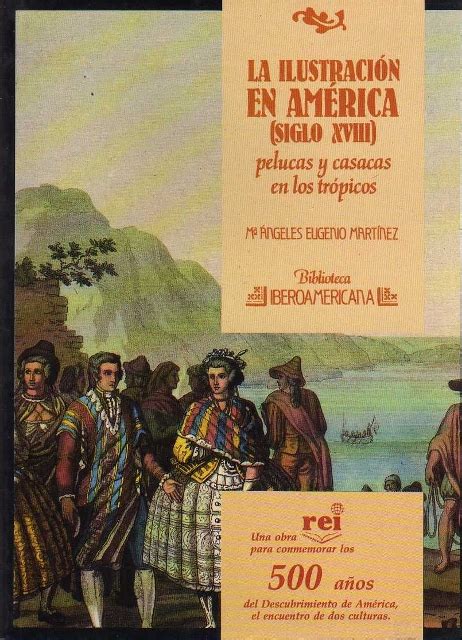 LA ILUSTRACION EN AMERICA SIGLO XVIII PELUCAS Y CASACAS EN LOS