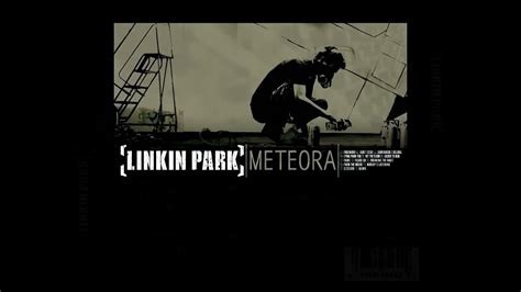 Linkin Park Meteora 2003 Best Quality Youtube