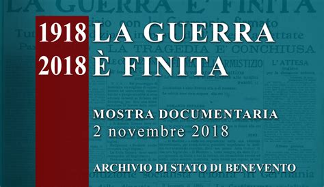 Benevento La guerra è finita 1918 2018 mostra all Archivio di Stato