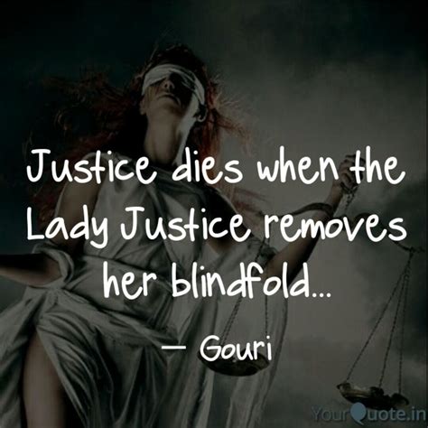 Gouri Asnani Says Justice Dies When The Lady Justice Removes Her Blindfold Read The