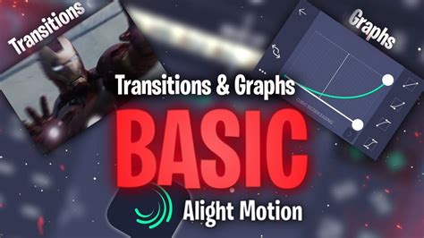 How To Make Basic Transition In Alight Motion🤯 Best Graph For