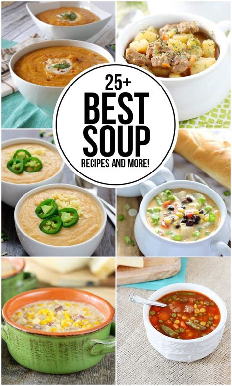 25+ Best Soup Recipes and More! - Live Laugh Rowe