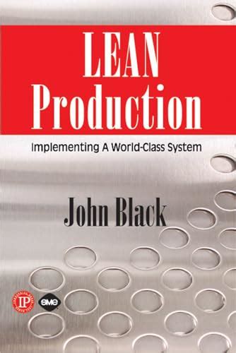 Lean Production Implementing A World Class System By Black John