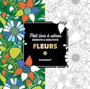 Amazon Fr Le Petit Livre De Coloriages Fleurs Collectif Livres