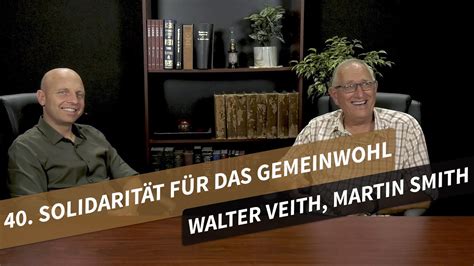 40 Solidarität für das Gemeinwohl Walter Veith Martin Smith What