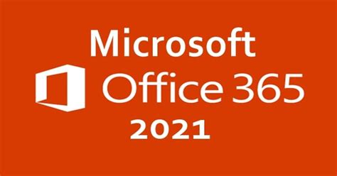 Microsoft Office 365 Sürüm 2021 Bu Yılın Sonlarında Yayınlanacak