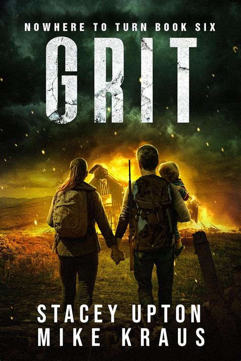 Grit Nowhere To Turn Book 6 A Thrilling Post Apocalyptic Series