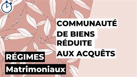 Le R Gime De La Communaut De Biens R Duite Aux Acqu Ts R Gimes