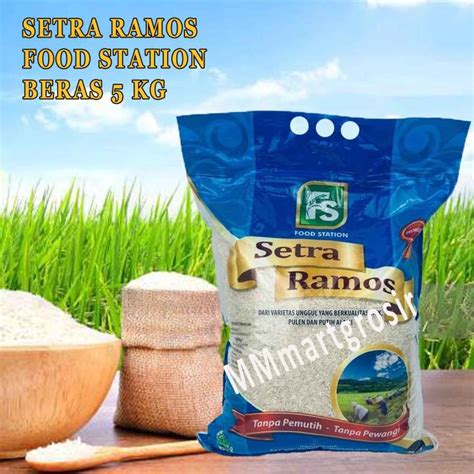 BERAS SETRA RAMOS FOOD STATION 5KG Lazada Indonesia