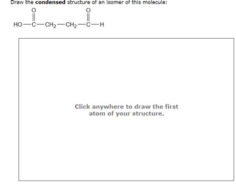 Solved Draw The Condensed Structure Of An Isomer Of This Chegg