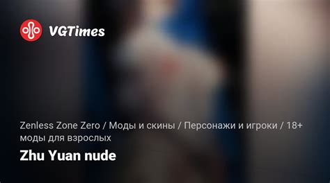 Zenless Zone Zero Zhu Yuan Nude 18 Adult Mods Characters And Players