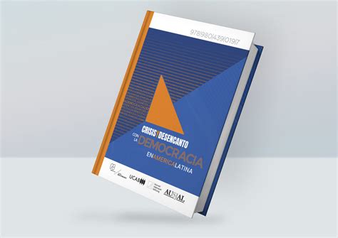 Crisis y desencanto con la democracia en América Latina una aproximación a la realidad del