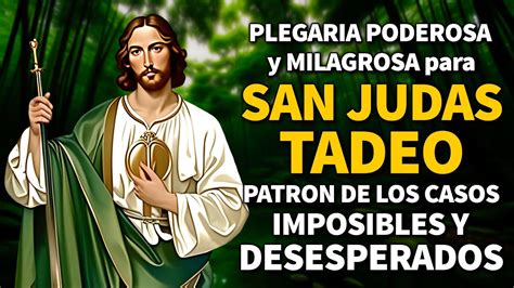 Oración Poderosa A San Judas Tadeo Para Recibir Un Milagro Imposible Urgentes Difíciles