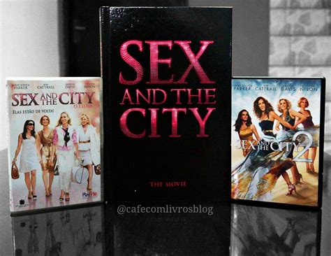 Resenha Sex And The City The Movie Café Livros