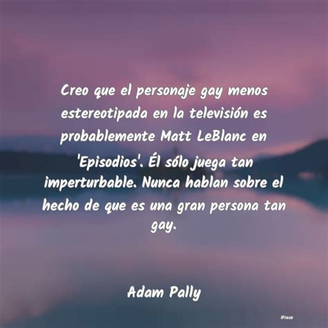 Creo Que El Personaje Gay Menos Estereot