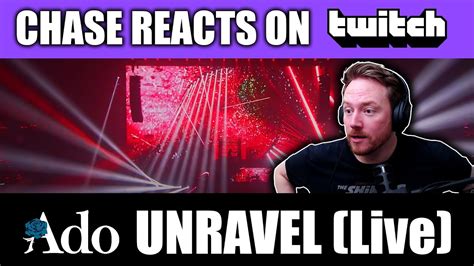 First Time Reaction Ado Unravel Live Youtube