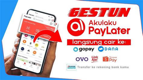 CARA GESTUN AKULAKU PAYLATER MENCAIRKAN PAYLATER AKULAKU KE DANA