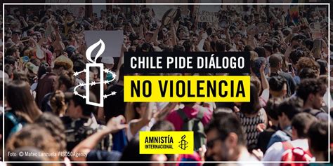 Amnistía Internacional Chile On Twitter 🔴 ¡es Hora De Actuar Y Detener La Violencia Por Parte