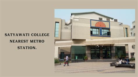 satyawati college nearest metro station travelatwebcom