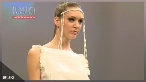 LINGERIE PARIS MODE CITY 2013 EP 15 2 YouTube