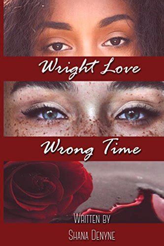 Wright Love Wrong Time By Shana Denyne Goodreads