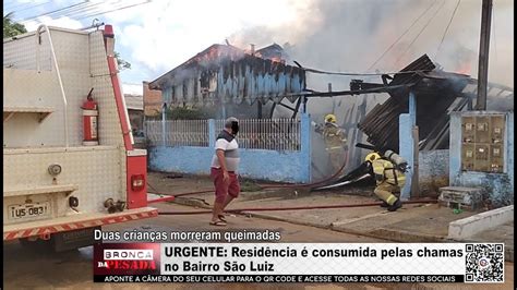 URGENTE Duas crianças morrem carbonizadas em residência no Bairro São