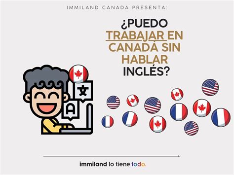 Puedo trabajar en Canadá sin hablar inglés