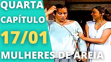 MULHERES DE AREIA Capítulo 17 01 QUARTA Resumo da novela Mulheres