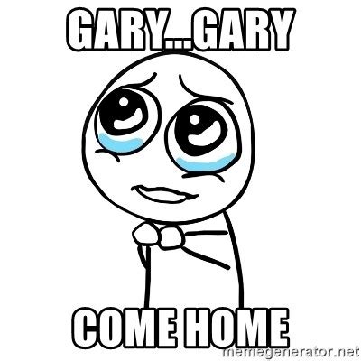 28+ Gary Come Home Meme Template – Home