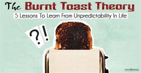 What Is The Burnt Toast Theory? 5 Important Lessons To Learn