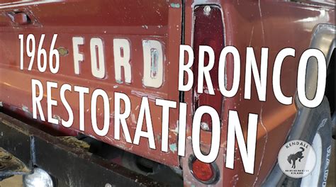 Watch This 1966 Ford Bronco Restoration Project | Kendall Ford of Eugene