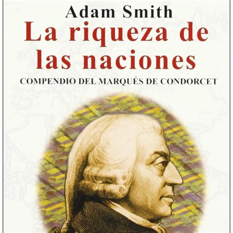 Audiolibros Liberales La Riqueza De Las Naciones Adam Smith Libro I